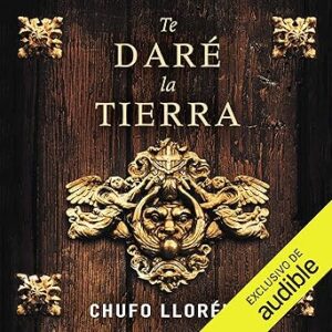 audiolibro Te daré la tierra gratis