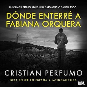 audiolibro Dónde enterré a Fabiana Orquera gratis