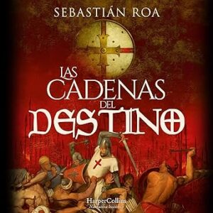 audiolibro Las cadenas del destino: Trilogía Almohade 3 gratis