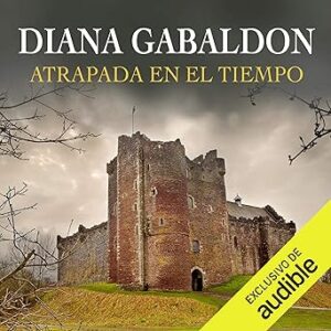 audiolibro Atrapada en el Tiempo (Narración en Castellano): Saga Forastera