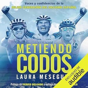 audiolibro Metiendo codos: Voces y confidencias de la mejor generación del ciclismo español gratis