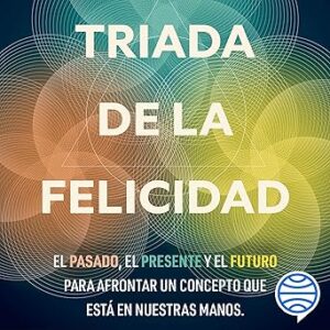 audiolibro Triada de la felicidad gratis