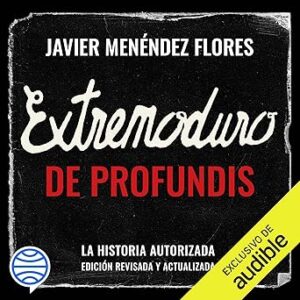 audiolibro Extremoduro: De Profundis: La historia autorizada (edición ampliada y actualizada) gratis