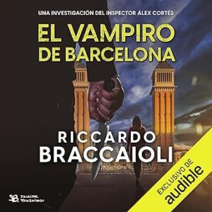 audiolibro El Vampiro de Barcelona: Inspector Álex Cortés - Vol.5 gratis