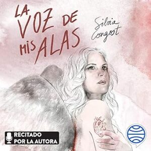 audiolibro La voz de mis alas gratis