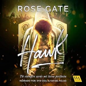 audiolibro Hawk: Tu siempre serás mi letra perfecta gratis