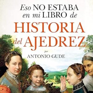 audiolibro Eso no estaba en mi libro de Historia del Ajedrez gratis