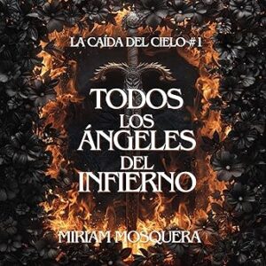 audiolibro Todos los ángeles del Infierno gratis