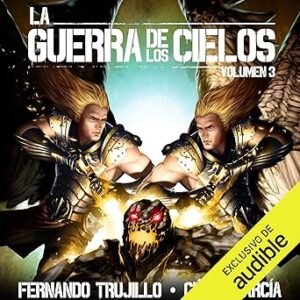 audiolibro La Guerra de los Cielos: Volumen 3 gratis