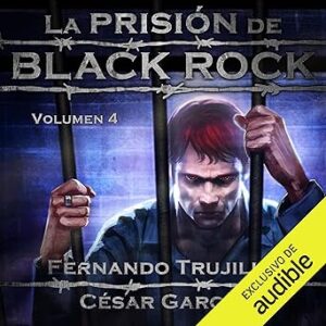 audiolibro La prisión de Black Rock: Volumen 4 gratis