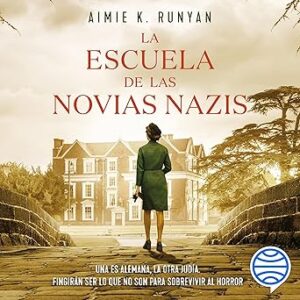 audiolibro La escuela de las novias nazis gratis