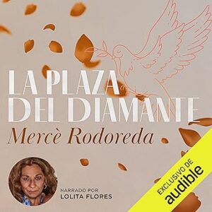 audiolibro La Plaza del Diamante gratis