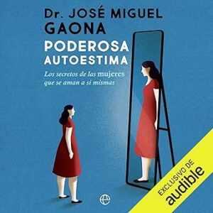 audiolibro Poderosa autoestima: Los secretos de las mujeres que se aman a sí mismas gratis