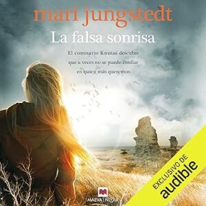 audiolibro La falsa sonrisa: El comisario Knutas descubre que a veces no se puede confiar en quien más queremos gratis