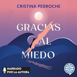 audiolibro Gracias al miedo: Una historia de valentía