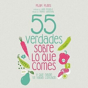 audiolibro 55 verdades sobre lo que comes gratis