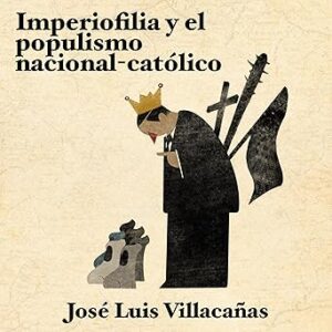 audiolibro Imperiofilia y el populismo nacional-católico gratis