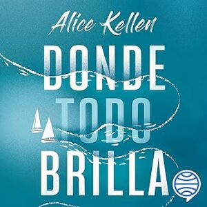 audiolibro Donde todo brilla gratis