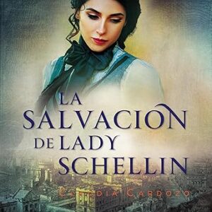 audiolibro La salvación de lady Schellin gratis