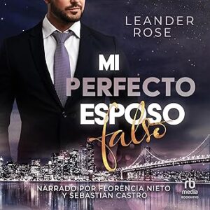 audiolibro Mi Perfecto Esposo Falso gratis