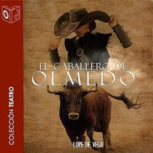 audiolibro El caballero de Olmedo gratis