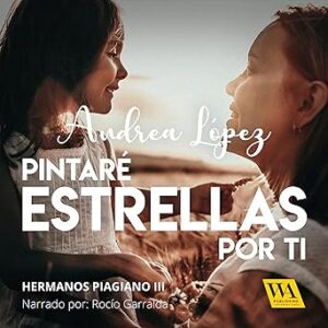 audiolibro Pintaré estrellas por ti: Hemanos Piagiano 3 gratis