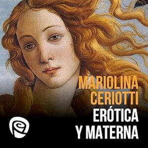 audiolibro Erótica y Materna: Viaje al Universo Femenino gratis