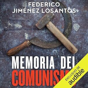 audiolibro Memoria del comunismo: De Lenin a Podemos gratis